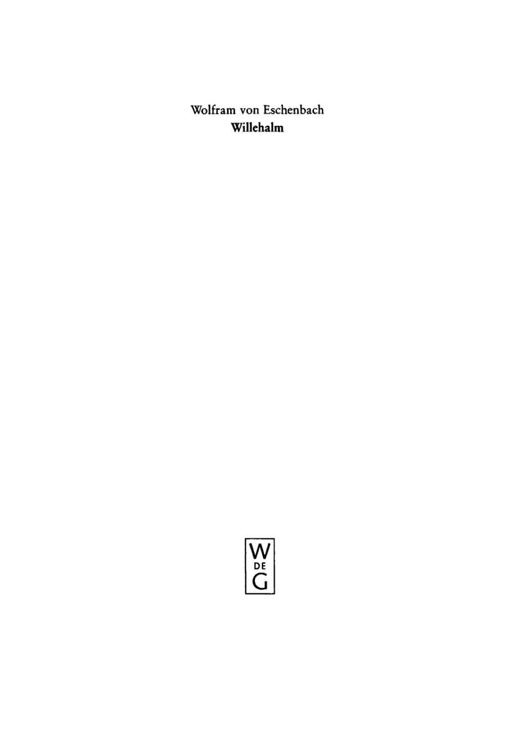 Willehalm [Text und Ãœbersetzung] Text der Ausgabe von Werner SchrÃ¶der 3rd Edition â€“ PDF/EPUB Version Downloadable
